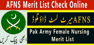 Join Pak Army as Female Nursing AFNS Merit List 2023 Check Online